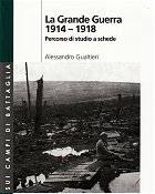 La Grande Guerra 1914-1918 A. Gualtieri