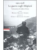 1915-1918 La guerra sugli Altipiani - Autori Vari