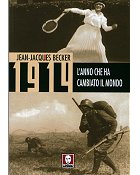 1914 L'anno che ha cambiato il mondo - Jean-Jacques Becker