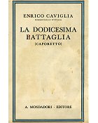 La dodicesima battaglia (Caporetto) - Enrico Caviglia