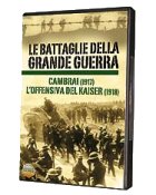 LE BATTAGLIE DELLA GRANDE GUERRA Cambrai (1917) - L'offensiva del Kaiser (1918)