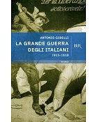 La Grande Guerra degli Italiani - Antonio Gibelli