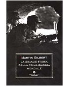 La Grande Storia della Prima Guerra Mondiale - Martin Gilbert
