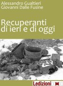 Recuperanti - Gualtieri, Dalle Fusine