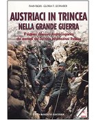 Austriaci in trincea nella Grande Guerra