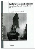 Storia Fotogradica della Grande Guerra Vol.4