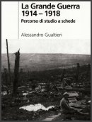 La Grande Guerra 1914-1918, di Alessandro Gualtieri
