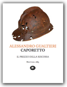 Caporetto, il prezzo della riscossa - Alessandro Gualtieri