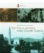 San Vito e sanvitesi nella Grande Guerra - G. Dalle Fusine, P. Snichelotto